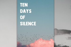 Ten Days of Silence – Now Available